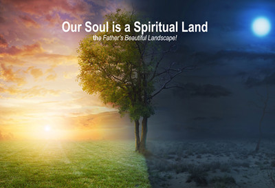 Our Soul is a Spiritual Landscape